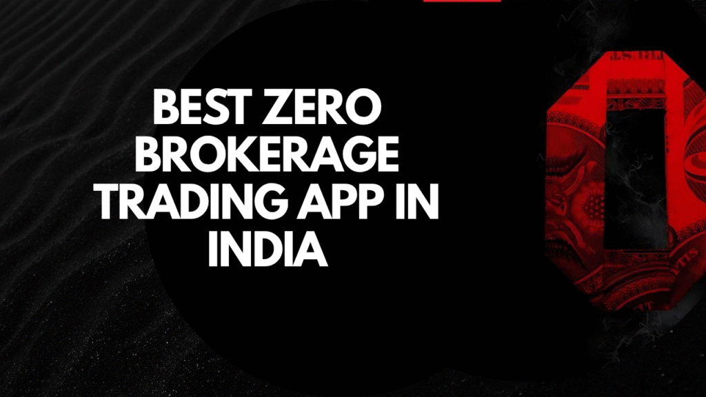 Best Zero Brokerage Trading App in India: Your Ultimate Guide : TheShareBrokers best zero brokerage trading app in india